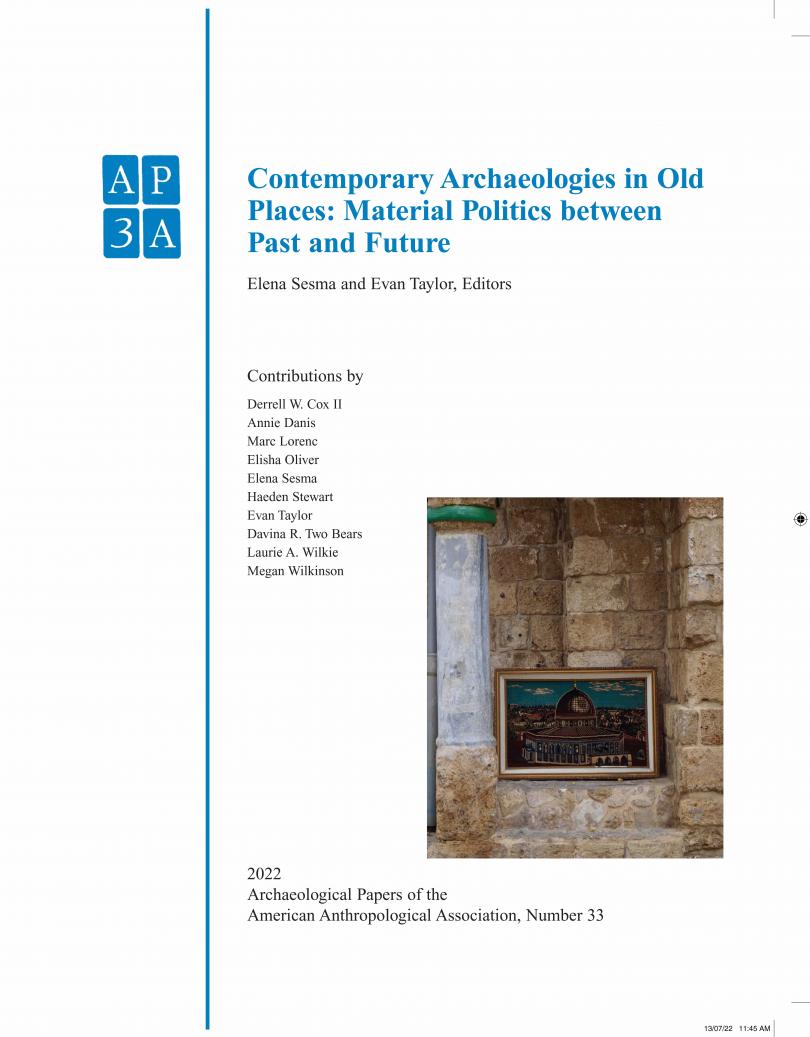 Cover page of edited volume "Contemporary Archaeologies in Old Places," edited by Elena Sesma and Evan Taylor.