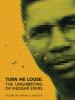 "Turn Me Loose: The Unghosting of Medgar Evers"